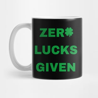 Zero Lucks Given Mug